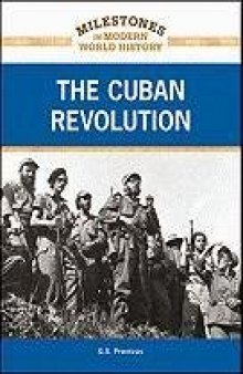 The Cuban Revolution (Milestones in Modern World History)