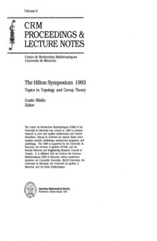 The Hilton Symposium, 1993: Topics in Topology and Group Theory (Crm Proceedings and Lecture Notes)