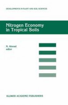 Nitrogen Economy in Tropical Soils: Proceedings of the International Symposium on Nitrogen Economy in Tropical Soils, held in Trinidad, W.I., January 9–14, 1994