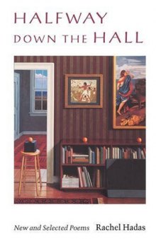 Halfway down the hall: new and selected poems