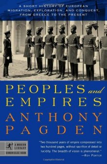 Peoples and Empires: A Short History of European Migration, Exploration, and Conquest, from Greece to the Present
