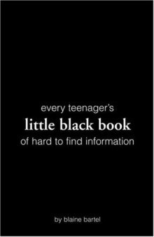 Every Teenager's Little Black Book of Hard to Find Information (Little Black Books)