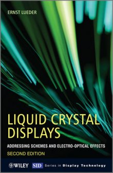 Liquid Crystal Displays: Addressing Schemes and Electro-Optical Effects, Second Edition