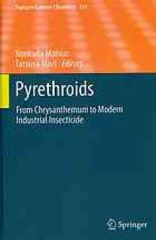 Pyrethroids: From Chrysanthemum to Modern Industrial Insecticide