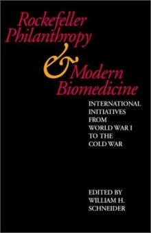 Rockefeller Philanthropy and Modern Biomedicine : International