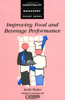 Improving Food and Beverage Performance (Hospitality Managers' Pocket Books)