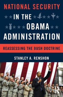 National Security in the Obama Administration: Reassessing the Bush Doctrine