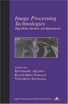 Image Processing Technologies: Algorithms, Sensors, and Applications (Signal Processing and Communications)