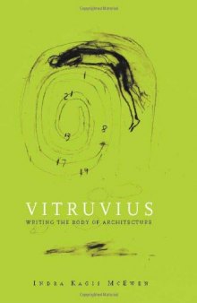 Vitruvius: Writing the Body of Architecture