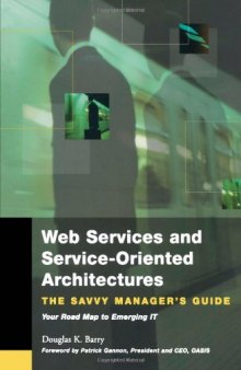 Web Services and Service-Oriented Architectures (The Savvy Manager's Guides)