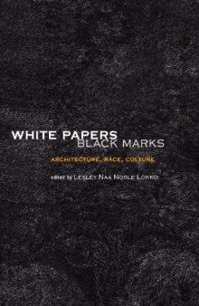 White Papers, Black Marks: Architecture, Race, Culture