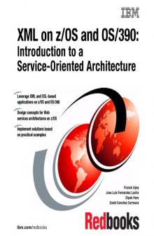 Xml on Z OS and Os 390: Introduction to a Service-Oriented Architecture