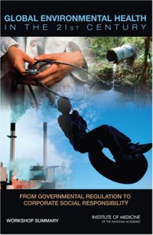 Global Environmental Health in the 21st Century: From Governmental Regulation to Corporate Social Responsibility