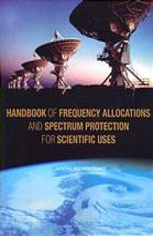 Handbook of frequency allocations and spectrum protection for scientific uses