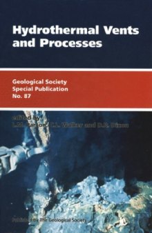 Hydrothermal Vents and Processes (Geological Society Special Publication No. 87)
