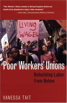 Poor Workers’ Unions: Rebuilding Labor from Below
