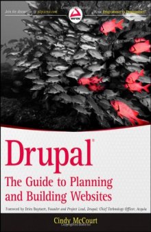 Drupal: The Guide to Planning and Building Websites  