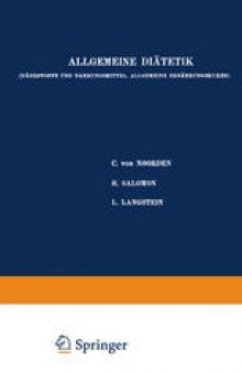 Handbuch der Ernährungslehre: Erster Band Allgemeine Diätetik (Nährstoffe und Nahrungsmittel Allgemeine Ernährungskuren)