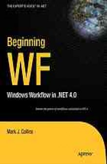 Beginning WF : Windows Workflow in .NET 4.0