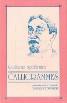 Calligrammes: poems of peace and war (1913-1916)