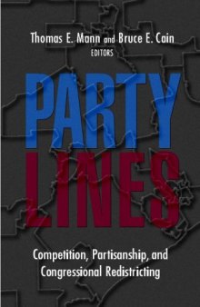 Party Lines: Competition, Partisanship, And Congressional Redistricting