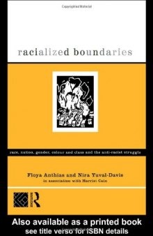 Racialized Boundaries: Race, Nation, Gender, Colour and Class and the Anti-Racist Struggle