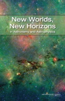 New Worlds, New Horizons in Astronomy and Astrophysics  