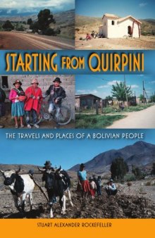 Starting from Quirpini: The Travels and Places of a Bolivian People