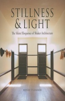 Stillness and Light: The Silent Eloquence of Shaker Architecture