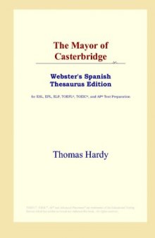 The Mayor of Casterbridge (Webster's Spanish Thesaurus Edition)