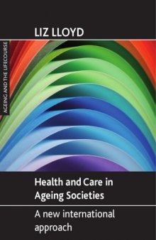 Health and Care in Ageing Societies: A New International Approach