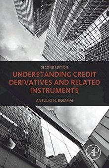 Understanding Credit Derivatives and Related Instruments, Second Edition