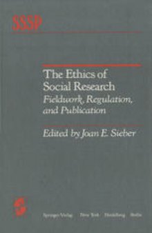The Ethics of Social Research: Fieldwork, Regulation, and Publication