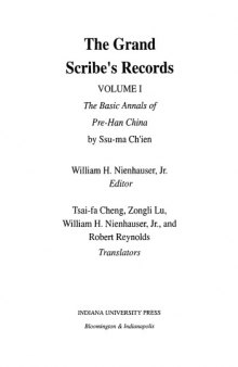The Grand Scribe's Records - Volume I . The Basic Annals of Pre-Han China