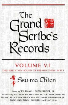 The Grand Scribe's Records - Volume V.1 The Hereditary Houses of Pre-Han China, Part I