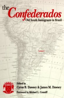 The Confederados: Old South Immigrants in Brazil
