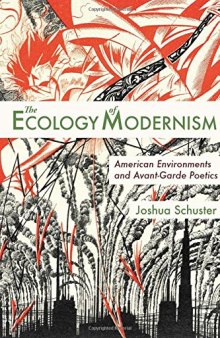 The ecology of modernism : American environments and avant-garde poetics