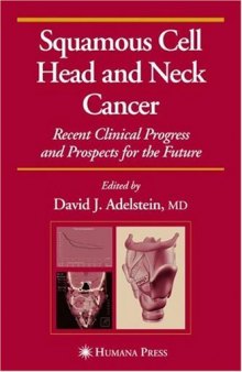 Squamous Cell Head and Neck Cancer Recent Clinical Progress and Prospects for the Future