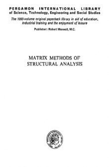Matrix Methods of Structural Analysis (Pergamon international library of science, technology, engineering and social studies)