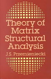 Theory of matrix structural analysis