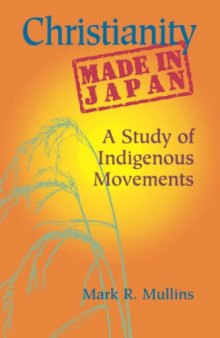 Christianity Made in Japan: A Study of Indigenous Movements  