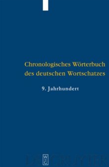 Chronologisches Worterbuch des deutschen Wortschatzes: Der Wortschatz des 9. Jahrhunderts