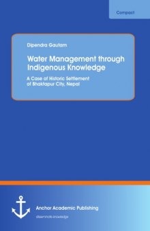 Water management through indigenous knowledge : a case of historic settlement of Bhaktapur City, Nepal