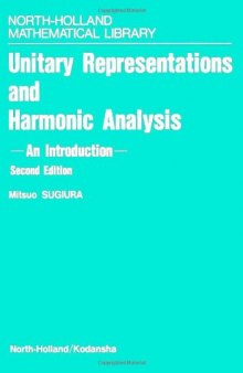 Unitary Representations and Harmonic Analysis: An Introduction