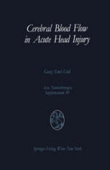 Cerebral Blood Flow in Acute Head Injury: The Regulation of Cerebral Blood Flow and Metabolism During the Acute Phase of Head Injury, and Its Significance for Therapy