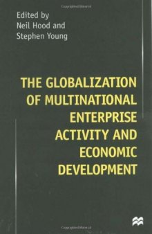The Globalization of Multinational Enterprise Activity and Economic Development  