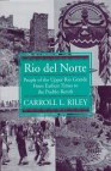 Rio del Norte: people of the Upper Rio Grande from earliest times to the Pueblo revolt