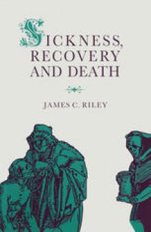 Sickness, Recovery and Death: A History and Forecast of Ill Health