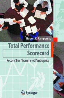 Total Performance Scorecard: Réconcilier l'homme et l'entreprise