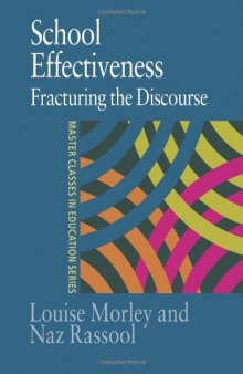 School Effectiveness: Fracturing the Discourse (Master Classes in Education Series)